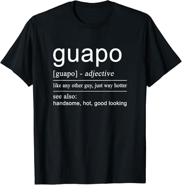 El Guapo | Spanish Design for Men Spanish Gifts T-Shirt