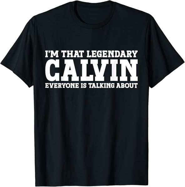 Calvin Personal Name Funny Calvin T-Shirt