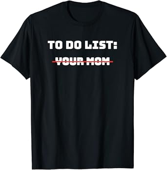 Your mom t shirt Clearance