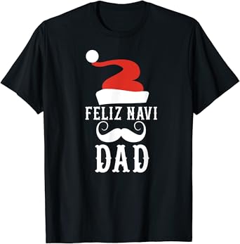 Amazon Com Feliz Navi Dad Navidad Funny Father Christmas Joke Meme Gift T Shirt Clothing Shoes Jewelry Amazon Com Feliz Navi Dad Navidad Funny Father Christmas Joke Meme Gift T Shirt Clothing Shoes Jewelry