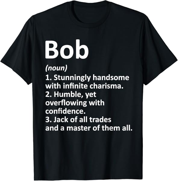 BOB Definition Personalized Name Funny Birthday Gift Idea T-Shirt