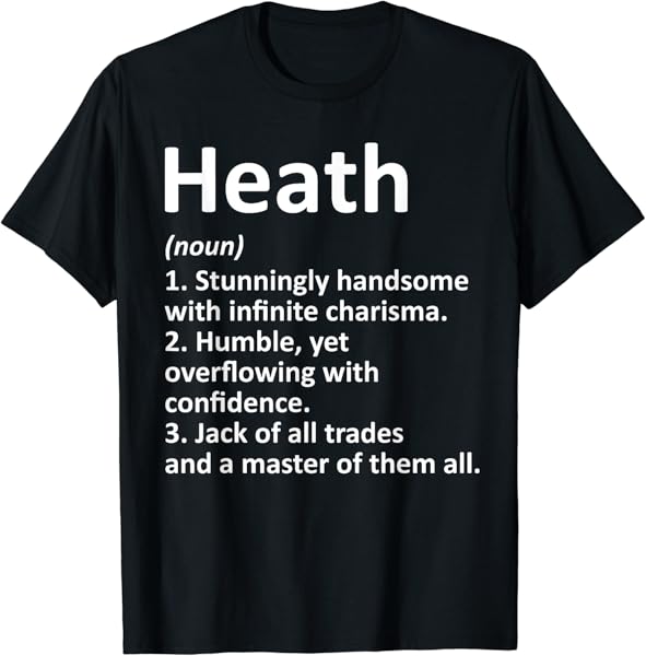 HEATH Definition Personalized Name Funny Birthday Gift Idea T-Shirt