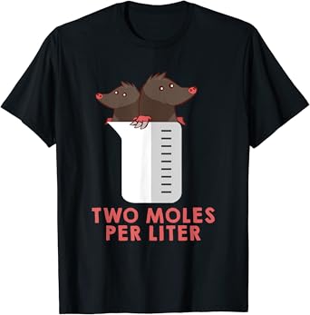 Amazon Com Two Moles Per Liter Shirt Funny Chemistry Science Tee Clothing Shoes Jewelry Amazon Com Two Moles Per Liter Shirt Funny Chemistry Science Tee Clothing Shoes Jewelry