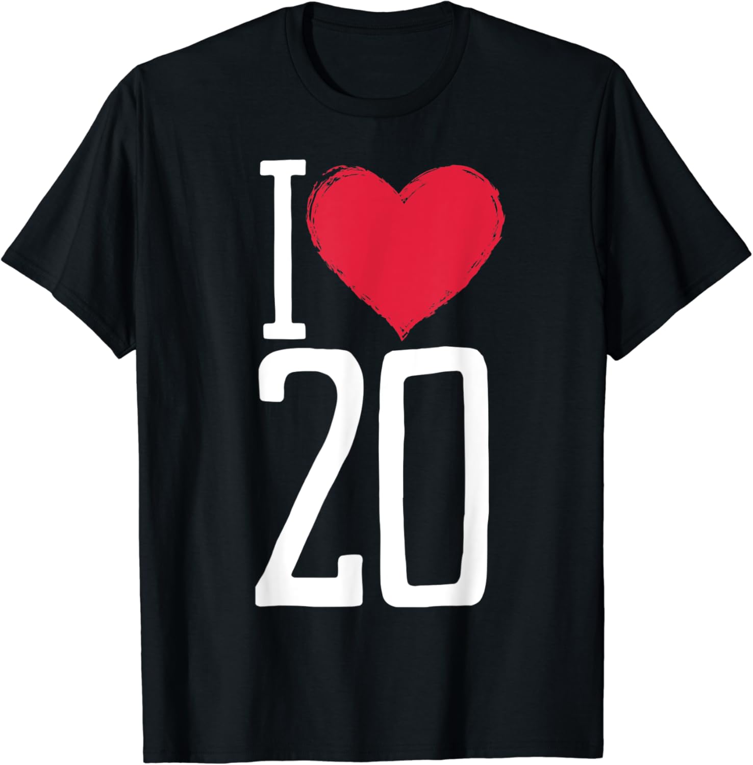 I Love 20, Birthday Shirt for 20 Years Old I Love 20, Birthday Shirt for 20 Years Old