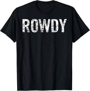 Rowdy brand t shirts Clearance