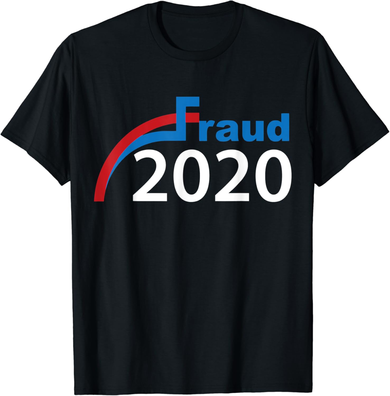 Fraud 2020 shirt Clearance