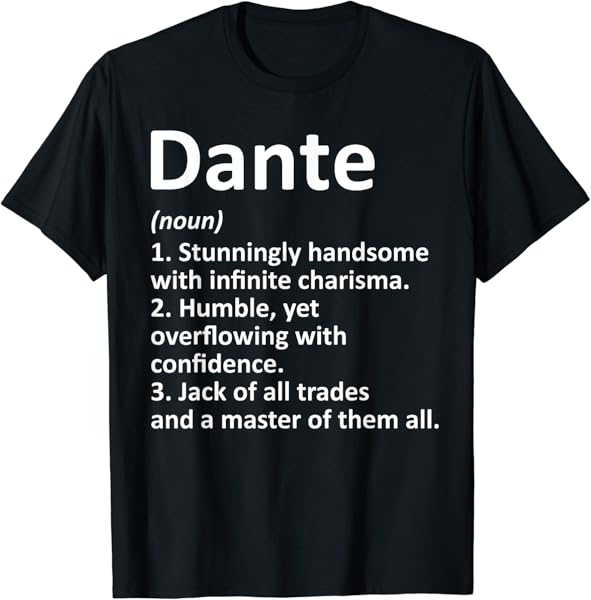 DANTE Definition Personalized Name Funny Birthday Gift Idea T-Shirt