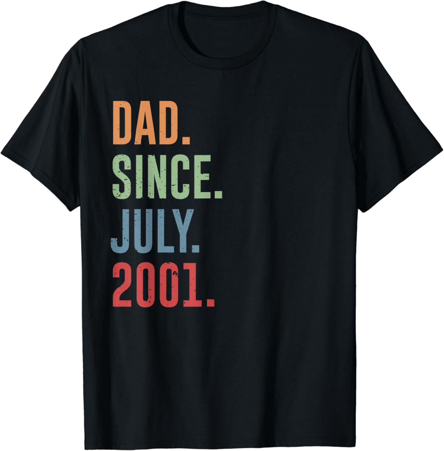 Dad Since July 2001