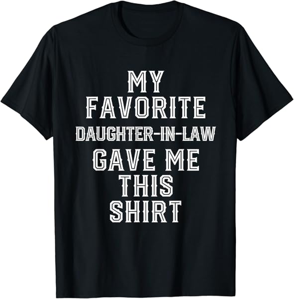 Christmas Gift For Father Mother in Law Funny Birthday Gifts T-Shirt