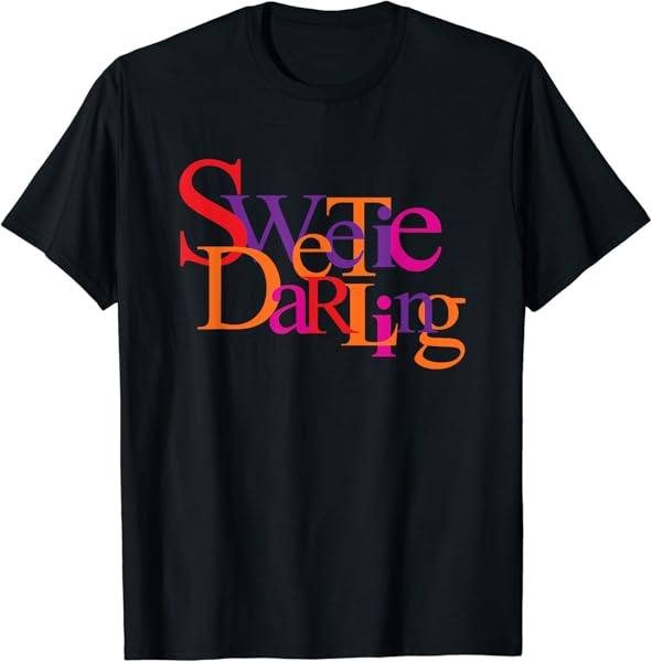 Fabulous Sweetie Darling T-Shirt