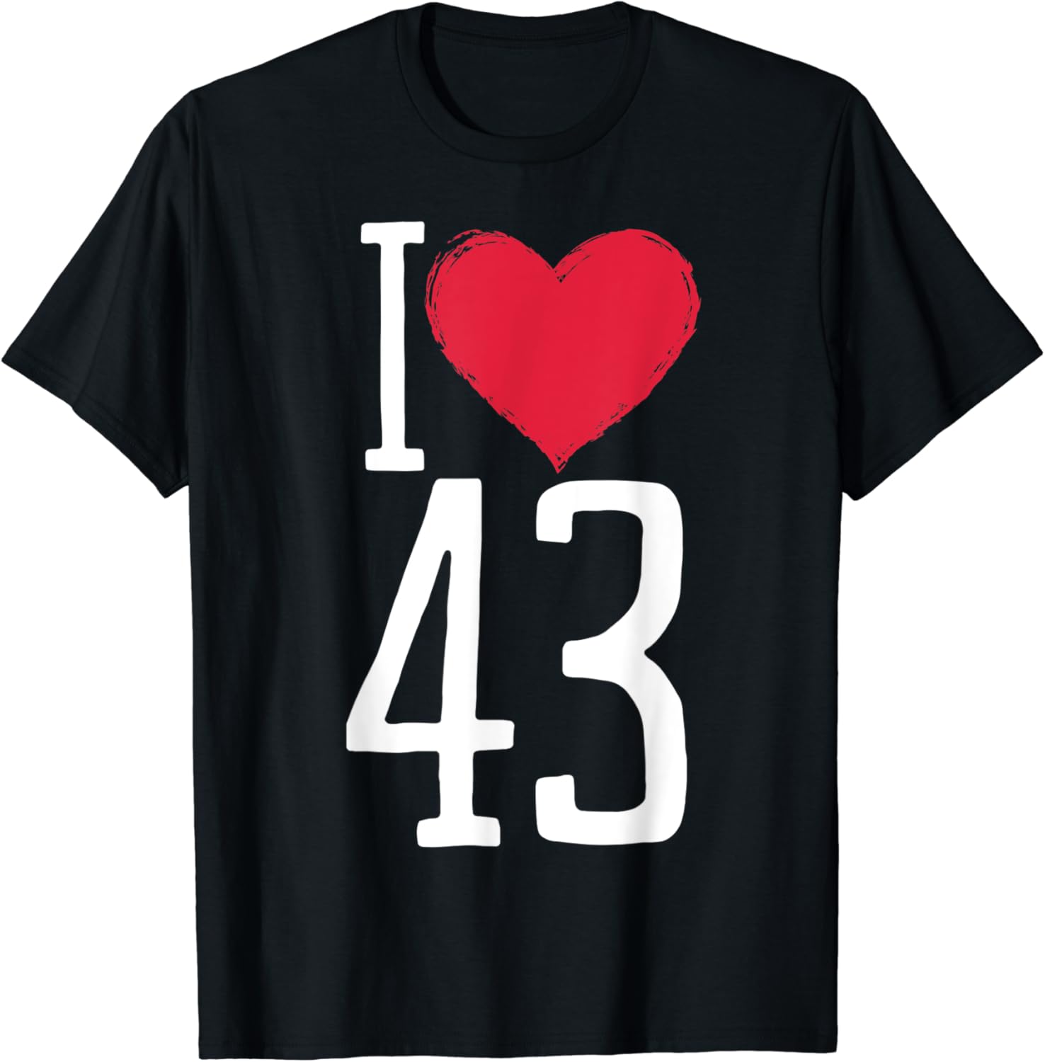I Love 43, Birthday Shirt for 43 Years Old