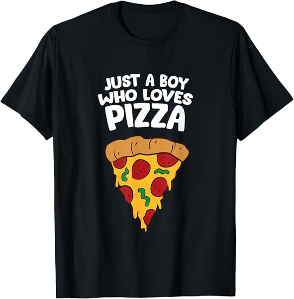 Just a Boy Who Loves Pizza T-Shirt