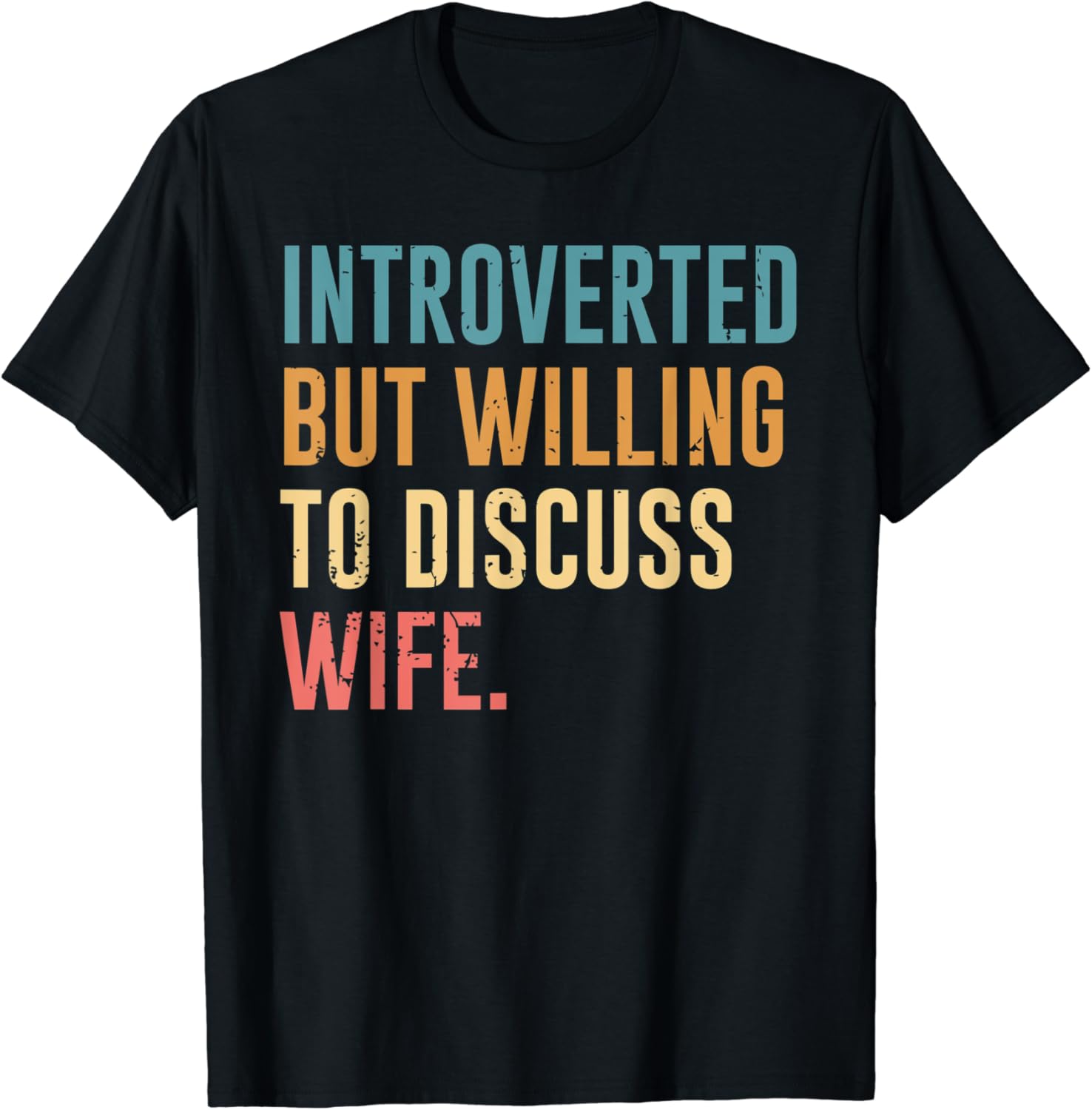 Introverted But Willing to Discuss Wife Shirt Retro Style Introverted But Willing to Discuss Wife Shirt Retro Style
