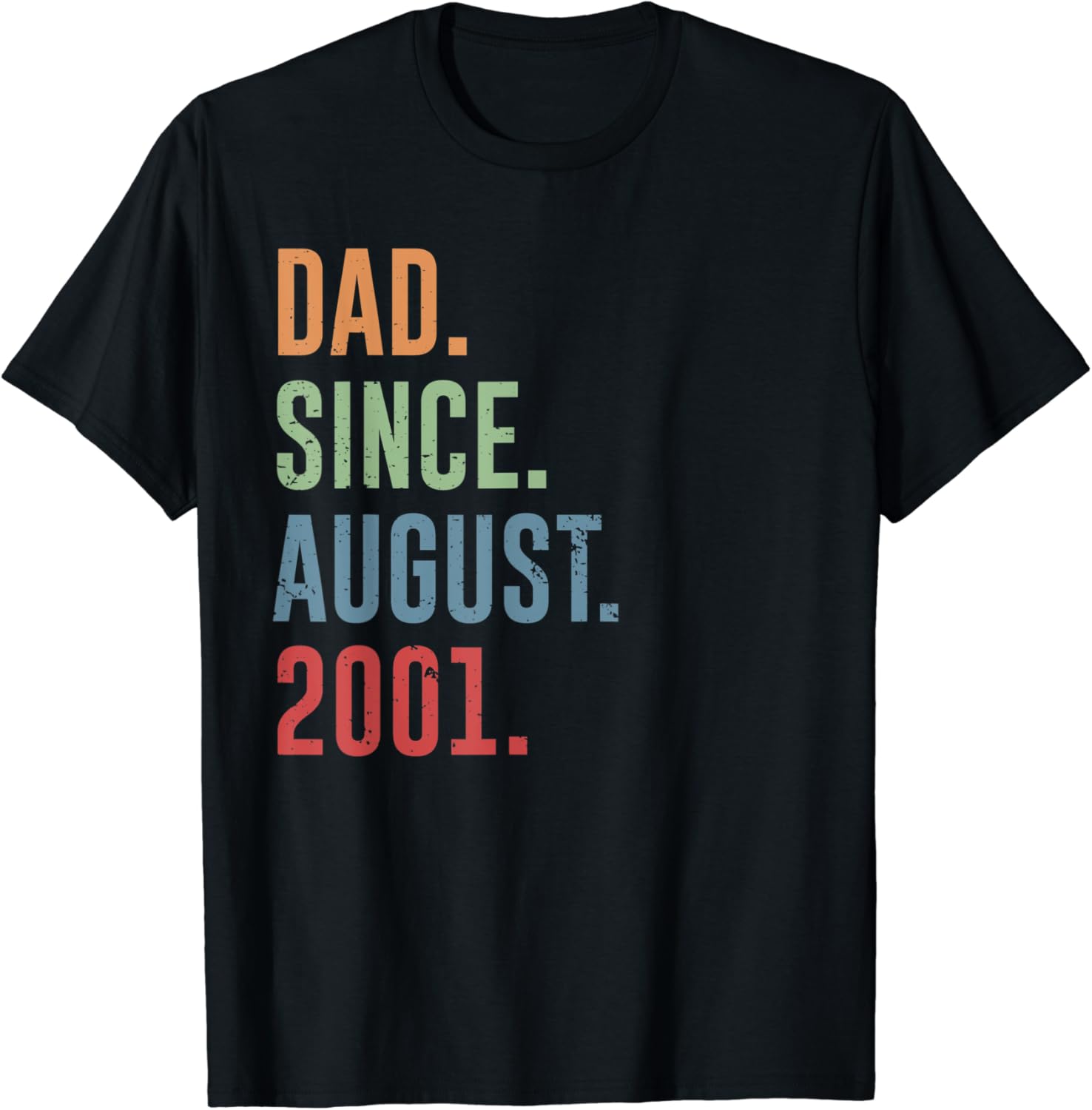 Dad Since August 2001