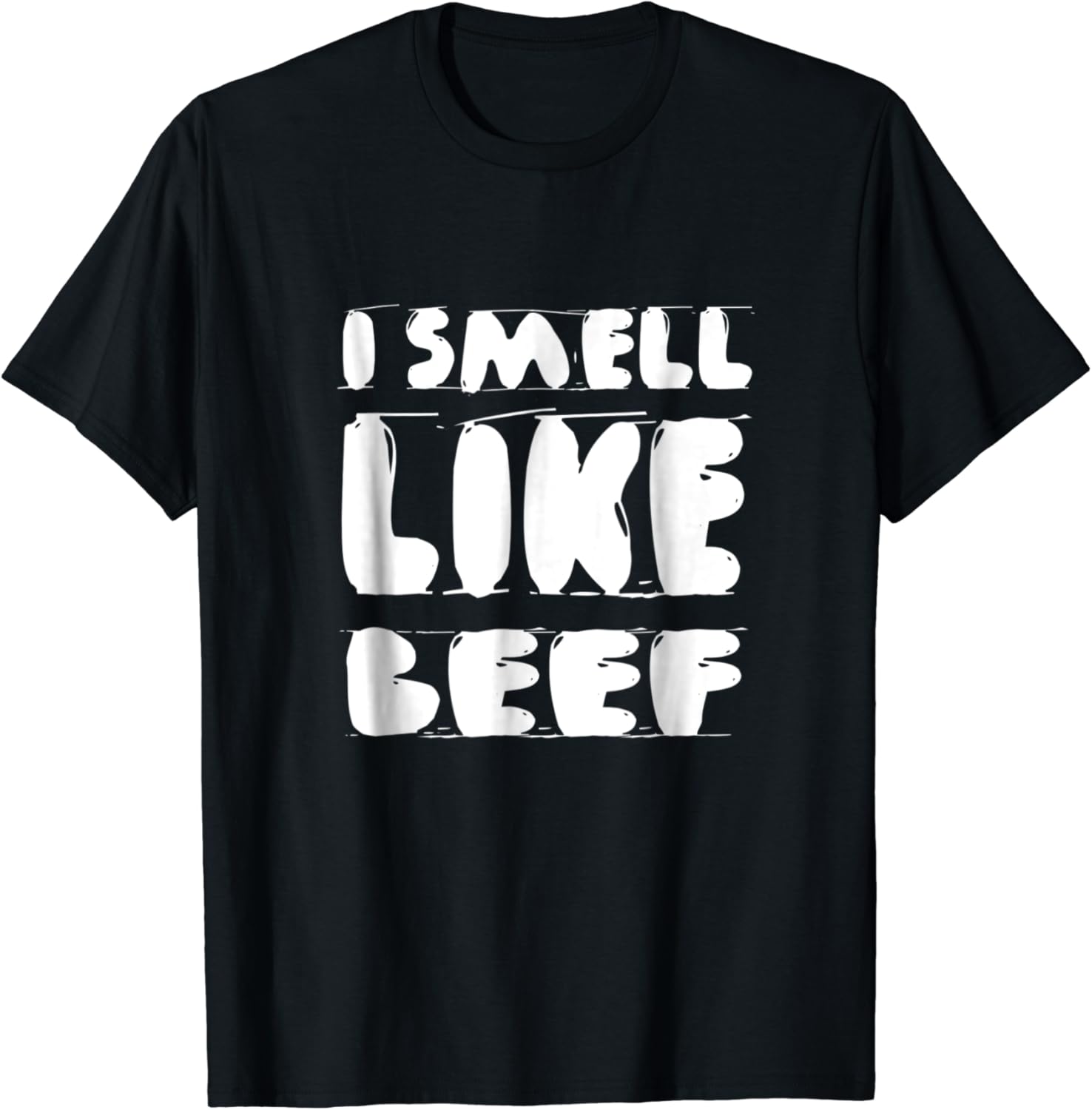 I Smell Like Beef Funny T Shirt Clothing