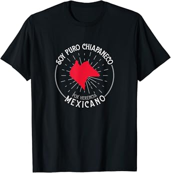 Amazon Com Soy Puro Chiapaneco Por Herencia Mexicano Chiapas Mexico T Shirt Clothing Shoes Jewelry Amazon Com Soy Puro Chiapaneco Por Herencia Mexicano Chiapas Mexico T Shirt Clothing Shoes Jewelry