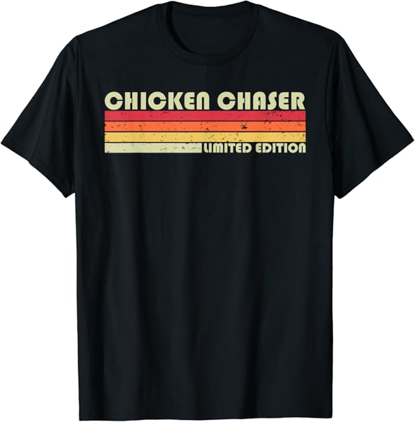 CHICKEN CHASER Funny Job Title Profession Birthday Worker T-Shirt