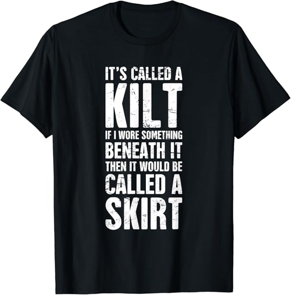 Funny Distressed Kilt T-Shirt