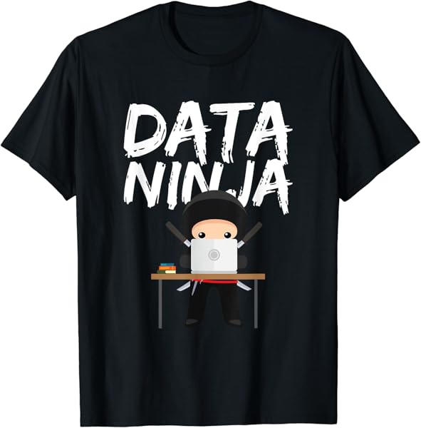 Data Ninja Cute Expert Business Analyst Gift T-Shirt