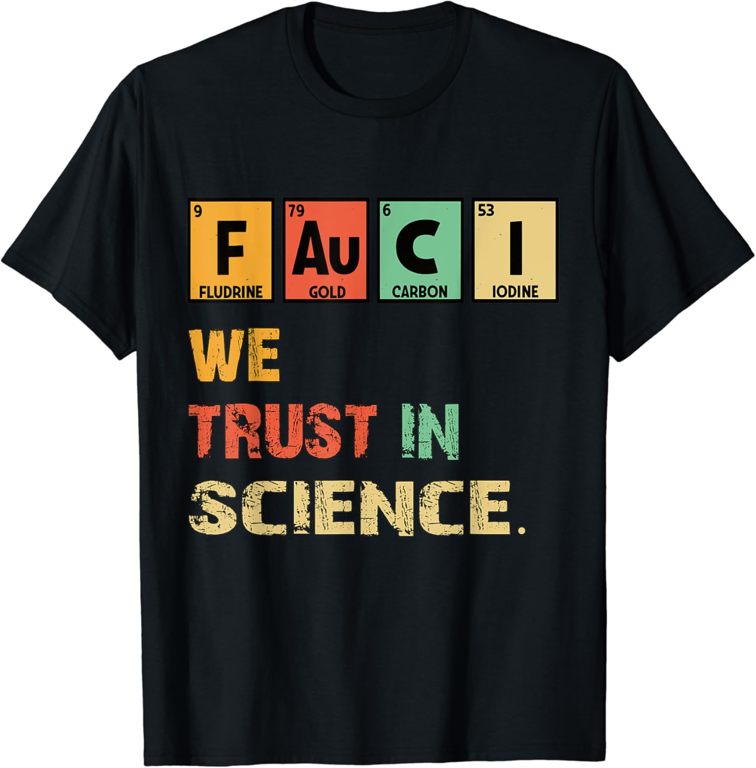 Fauci periodic table t shirt Clearance