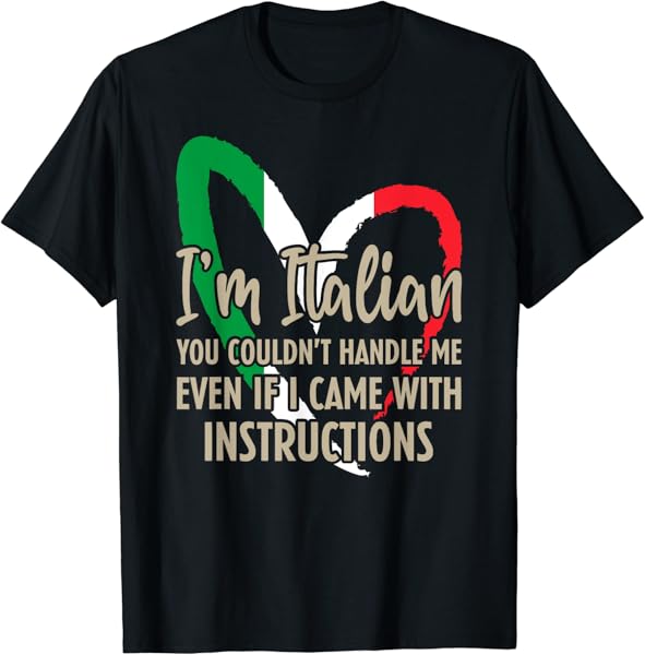 Funny Italian Sayings Im Italian T-Shirt