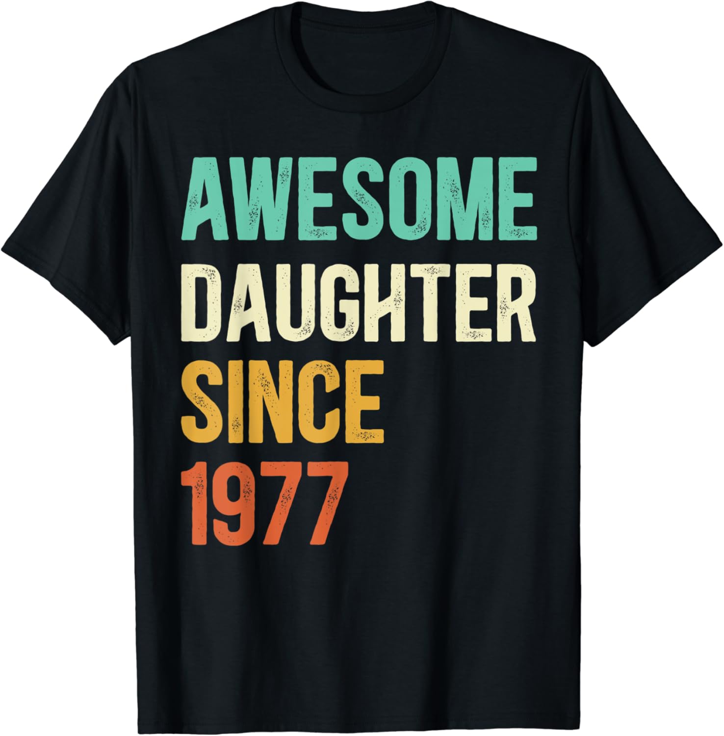 Awesome Daughter Since 1977