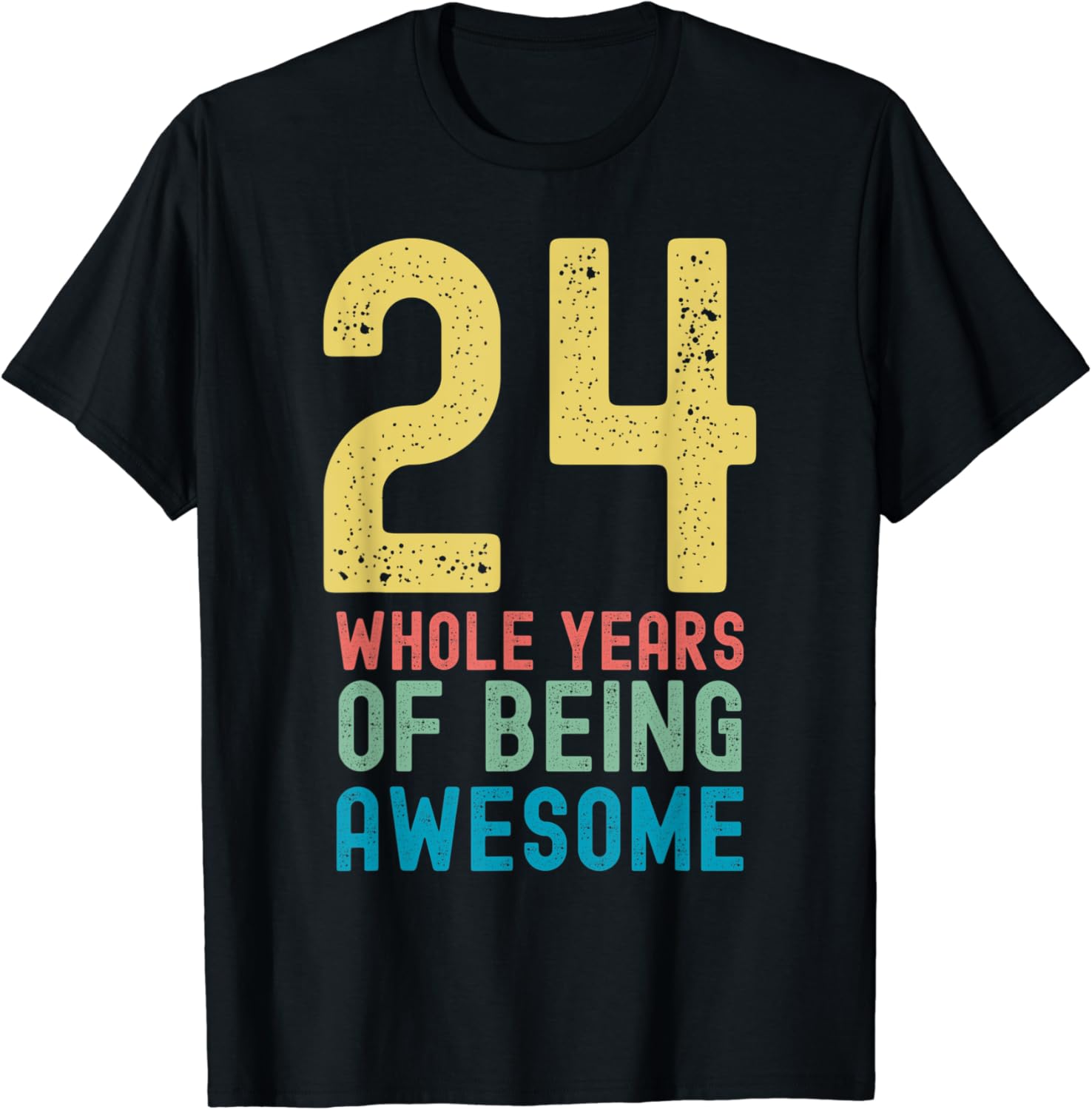 24 Whole Years of Being Awesome, Awesome 24 Year Old