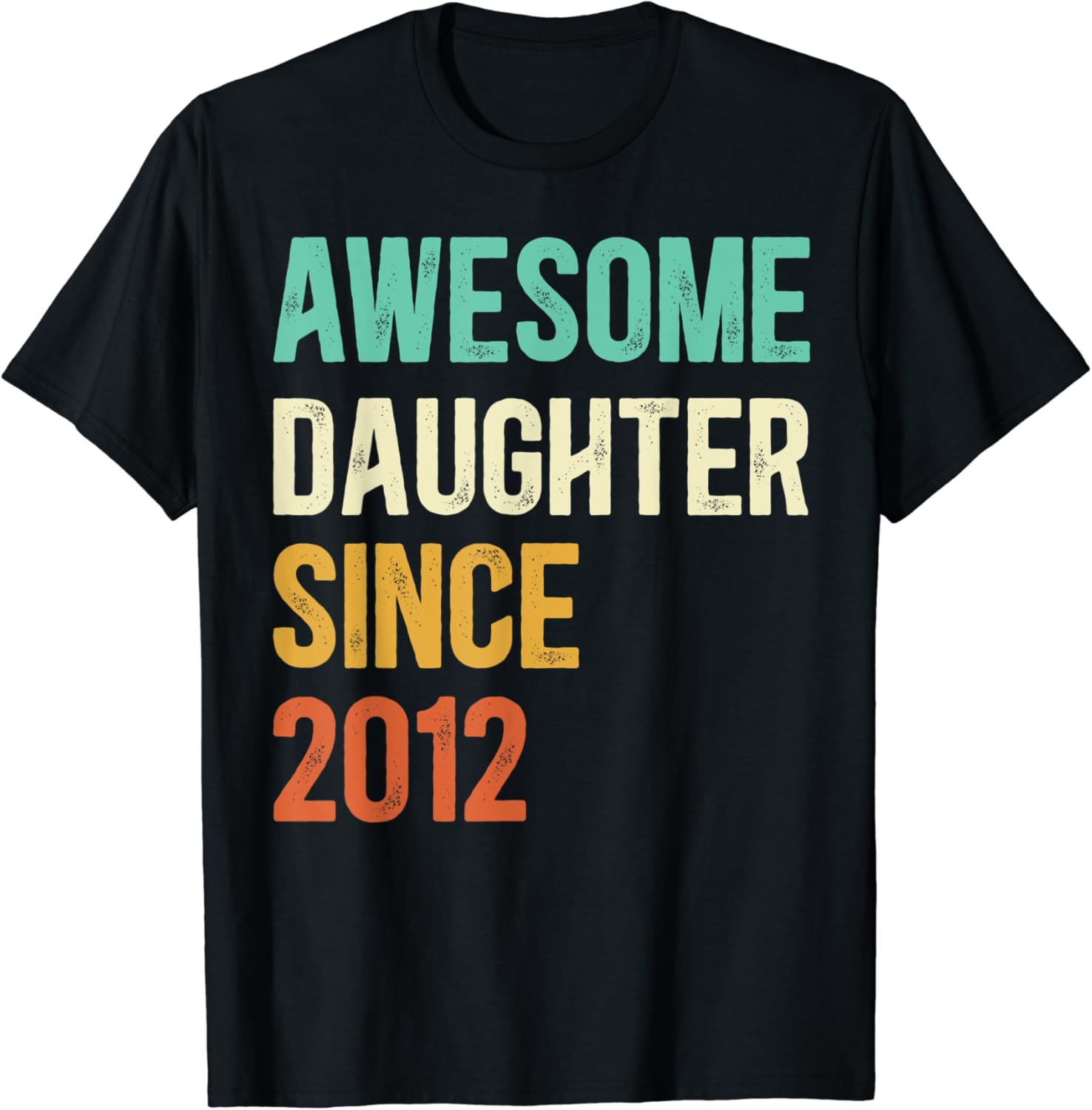 Awesome Daughter Since 2012
