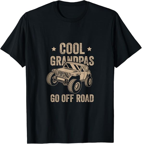 Cool Grandpas Go Off Road Off Road Gift 4x4 Dirt T-Shirt