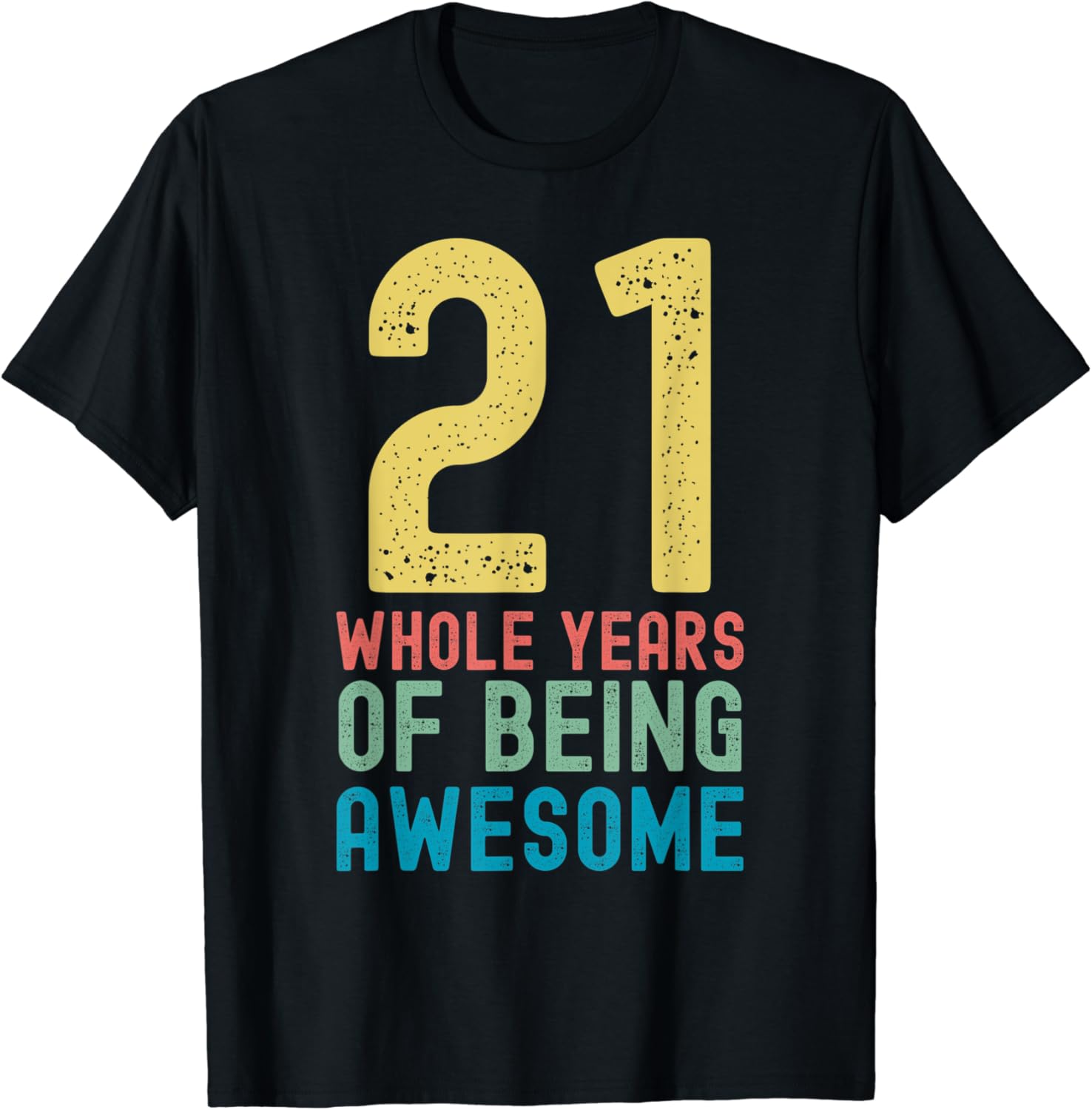 21 Whole Years of Being Awesome, Awesome 21 Year Old