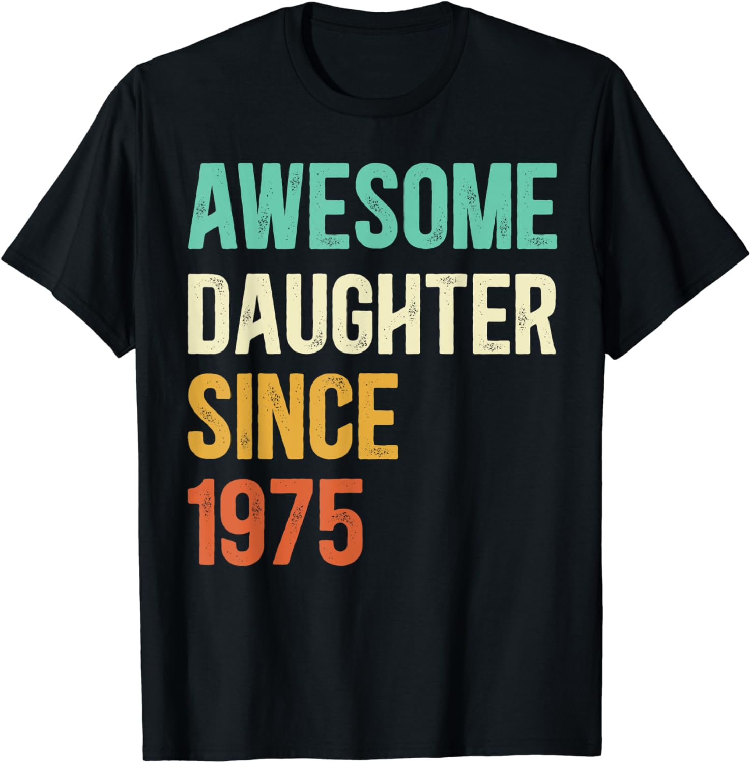 Awesome Daughter Since 1975