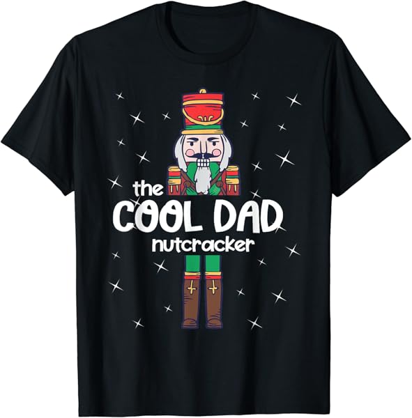 Cool Dad Nutcracker Family Matching Funny Pajama T-Shirt