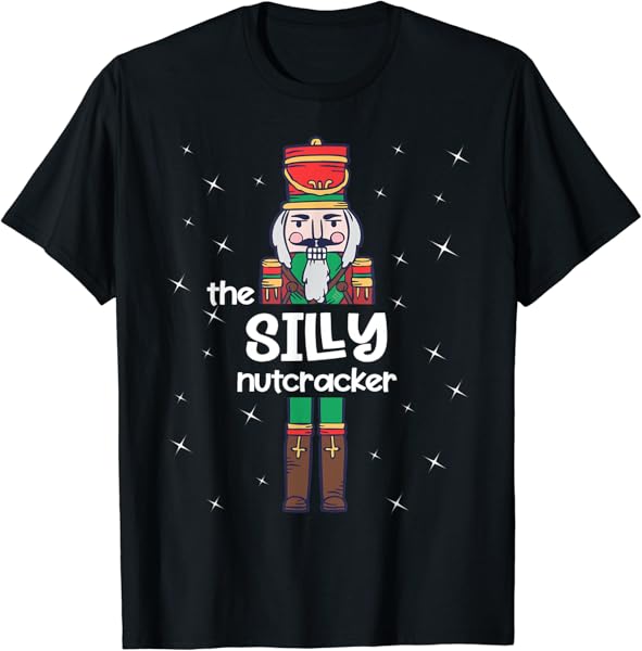 Silly Nutcracker Family Matching Funny Gift Pajama T-Shirt