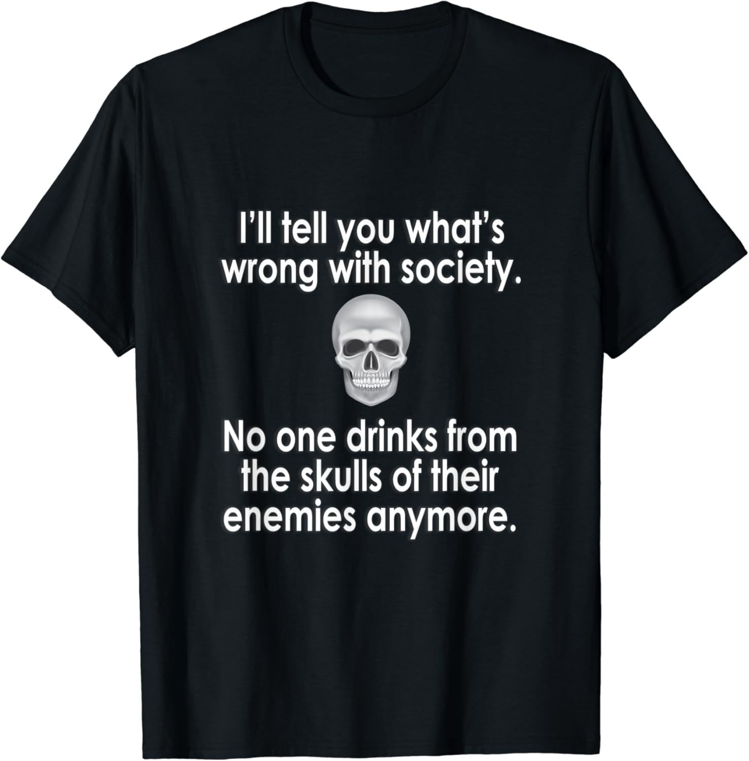 Wrong Society | Drink From The Skull Of Your Enemies T Shirt : Clothing, Shoes & Jewelry