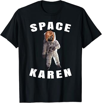Amazon Com Space Karen T Shirt Clothing Shoes Jewelry Amazon Com Space Karen T Shirt Clothing Shoes Jewelry