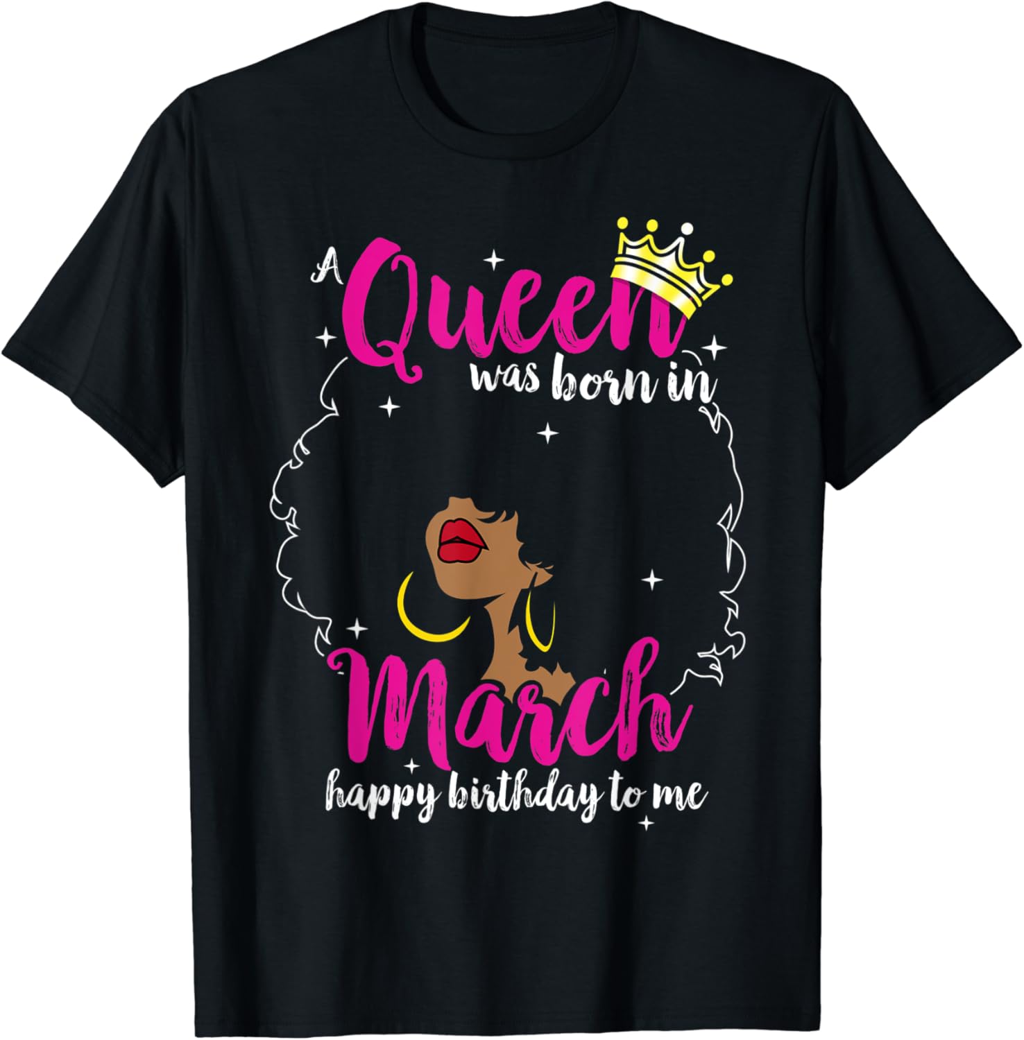 Amazon Com Cool A Queen Was Born In March Happy Birthday To Me Gifts T Shirt Clothing