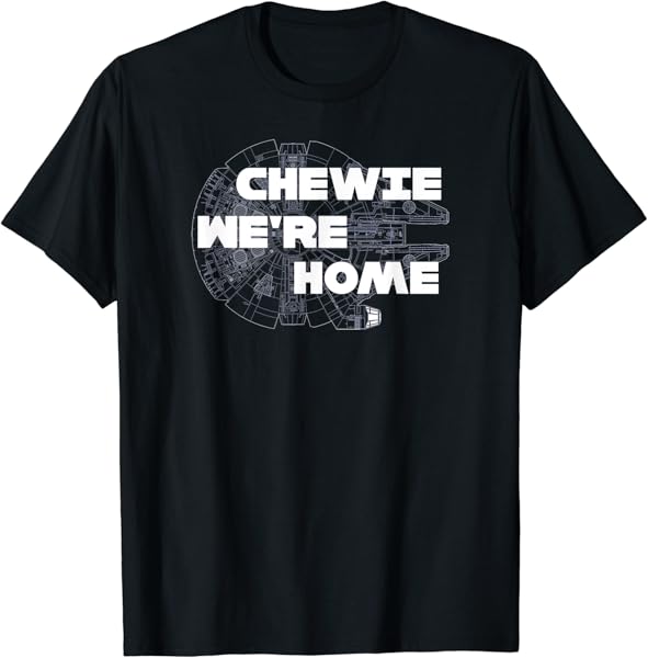 Star Wars Chewie We\'re Home Millennium Falcon T-Shirt T-Shirt