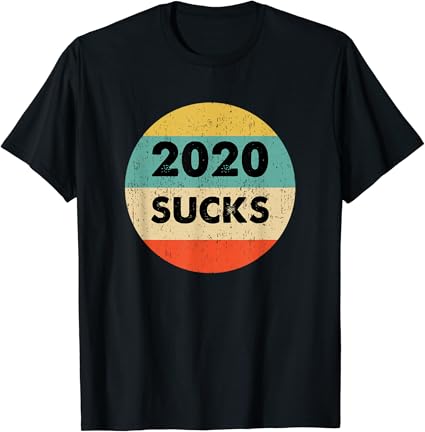 2020 sucks shirt Clearance