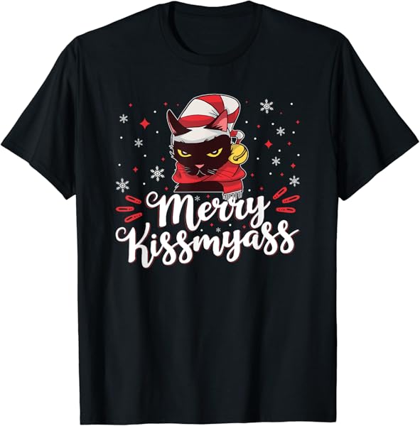 Merry Kissmyass, Inappropriate Black Cat Christmas T-Shirt