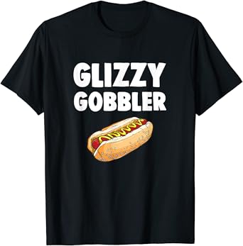 Amazon Com Glizzy Gobbler Hot Dog Eating Champion Funny Meme T Shirt Clothing Amazon Com Glizzy Gobbler Hot Dog Eating Champion Funny Meme T Shirt Clothing
