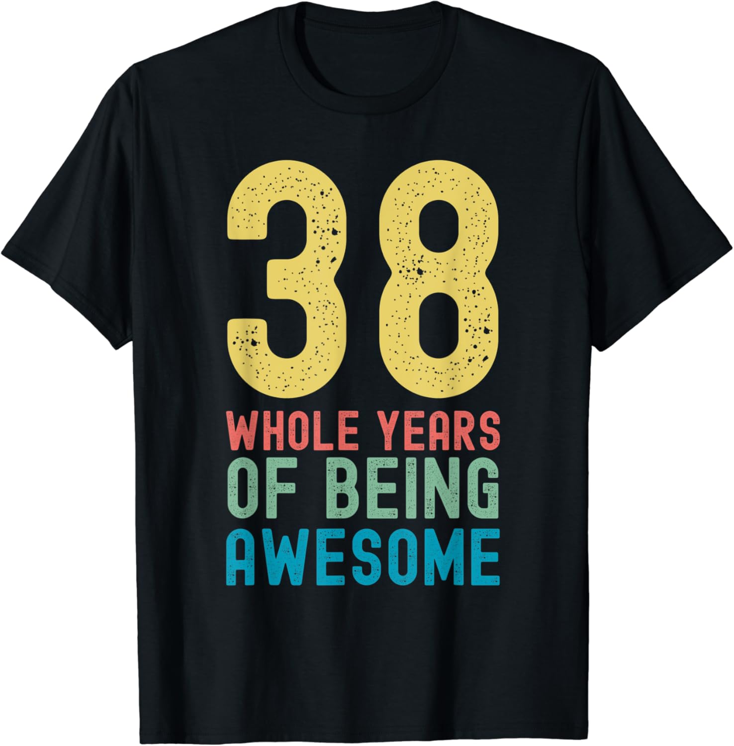 38 Whole Years of Being Awesome, Awesome 38 Year Old