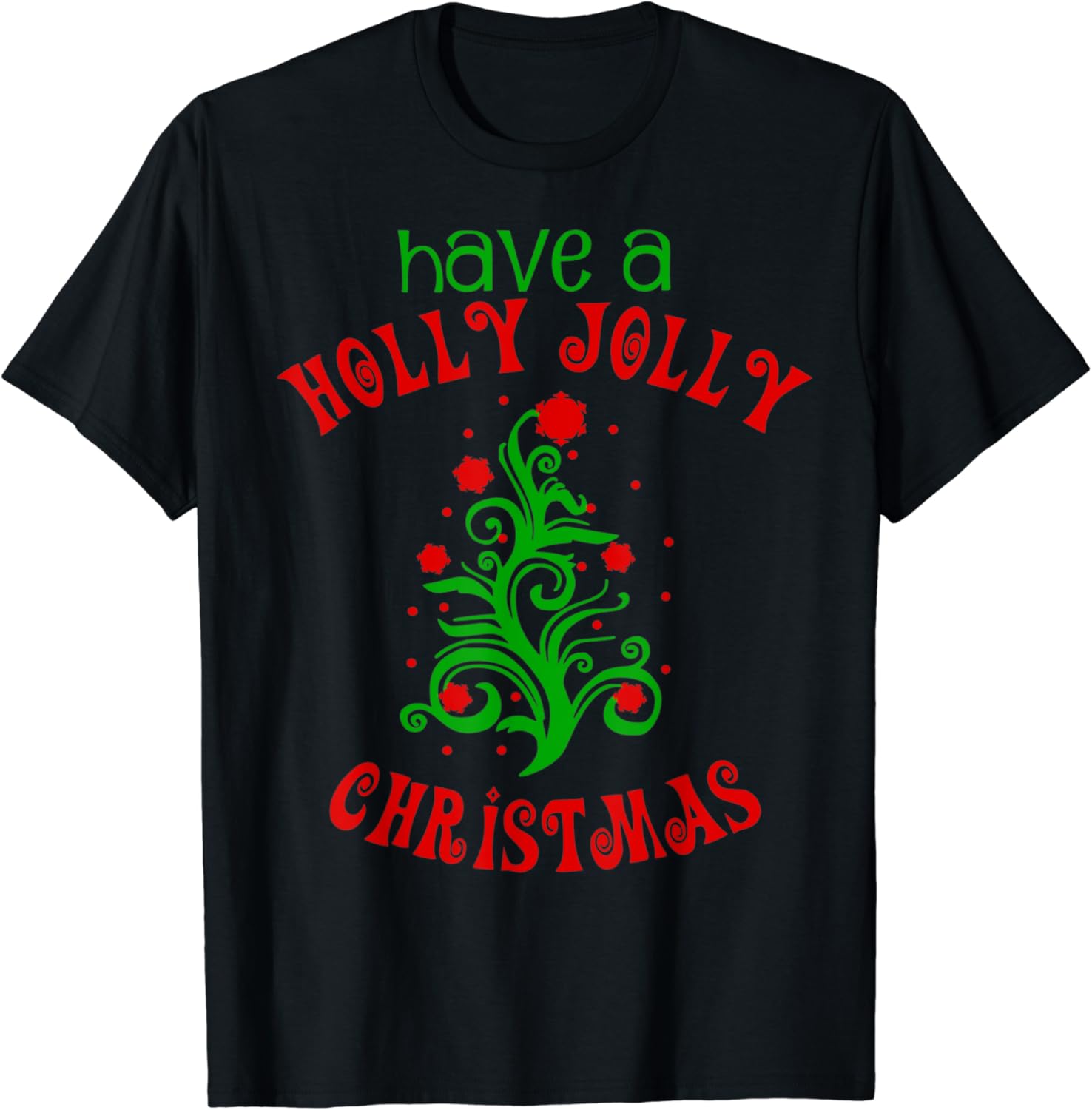 Have a holly jolly christmas shirt Clearance