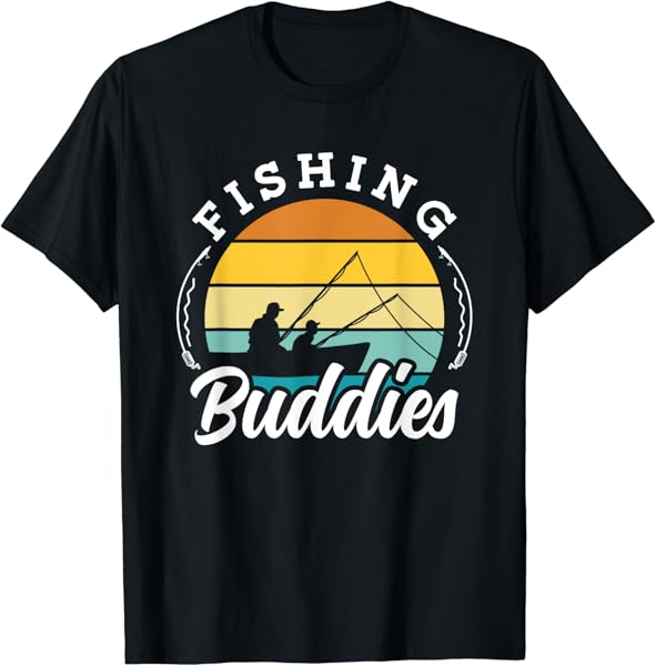 Fishing Buddies Buddy Fisher Fisherman T-Shirt