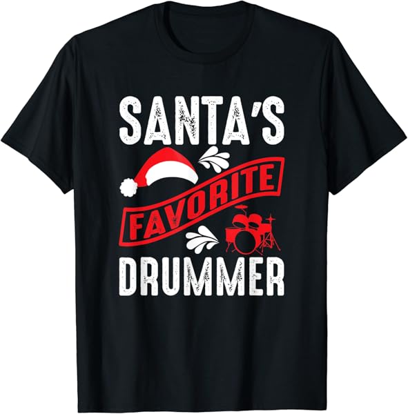 family santa clothing Christmas tree favorite drummer T-Shirt