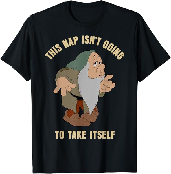 Disney Snow White Sleepy This Nap Isn\'t Going to Take Itself T-Shirt