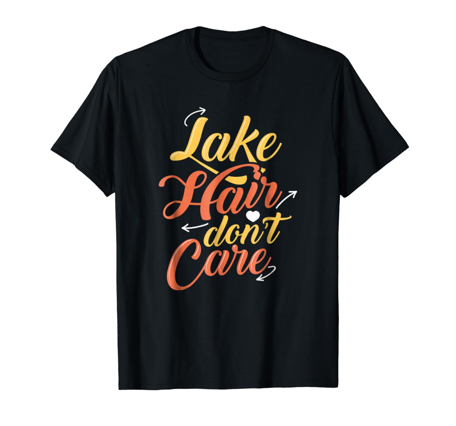 Lake Hair Dont Care T Shirt Funny Vacation Camping Tee