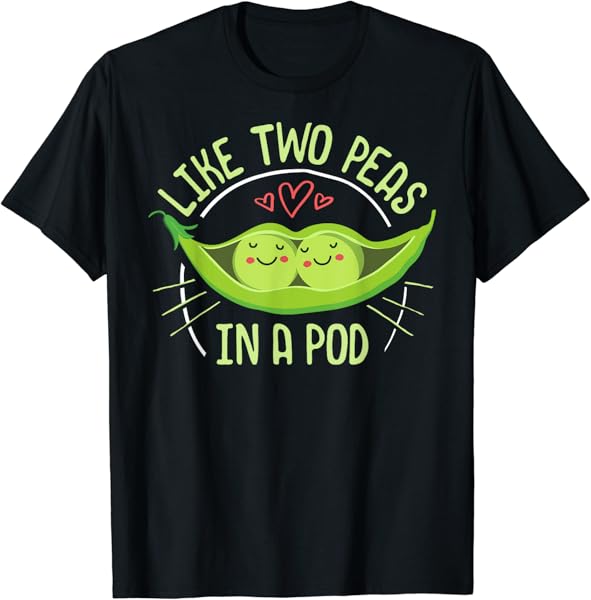 Cute Pea Pod Shirt - Like Two Peas in a Pod Idiom T-Shirt