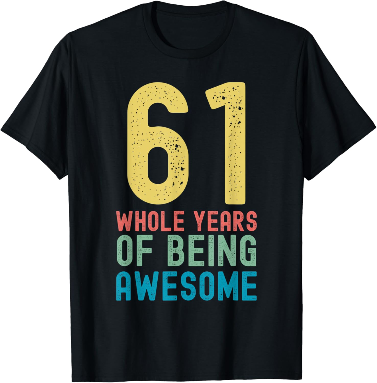 61 Whole Years of Being Awesome, Awesome 61 Year Old
