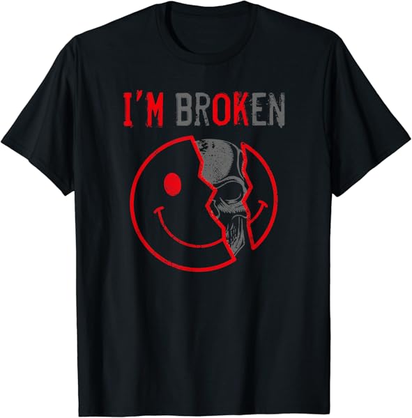 I\'m Ok I\'m Broken Invisible Illness I Am Ok Broken T-Shirt