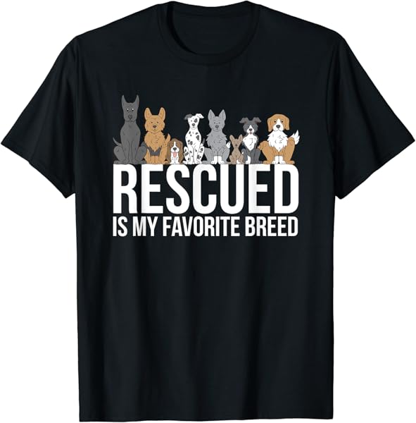 Rescued Is My Favorite Breed Dog Animal T-Shirt